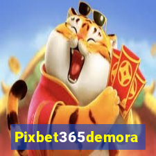 Pixbet365demora