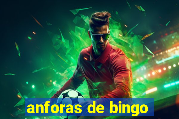 anforas de bingo